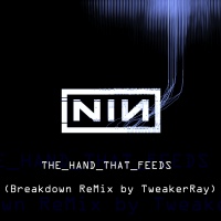 Download NIN: The_hand_that_feeds (Breakdown ReMix by TweakerRay) / Download Mp3 7.515 KB